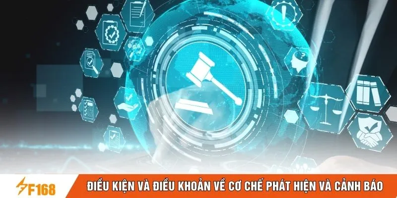 Điều kiện và điều khoản về cơ chế phát hiện và cảnh báo Điều kiện và điều khoản về cơ chế phát hiện và cảnh báo