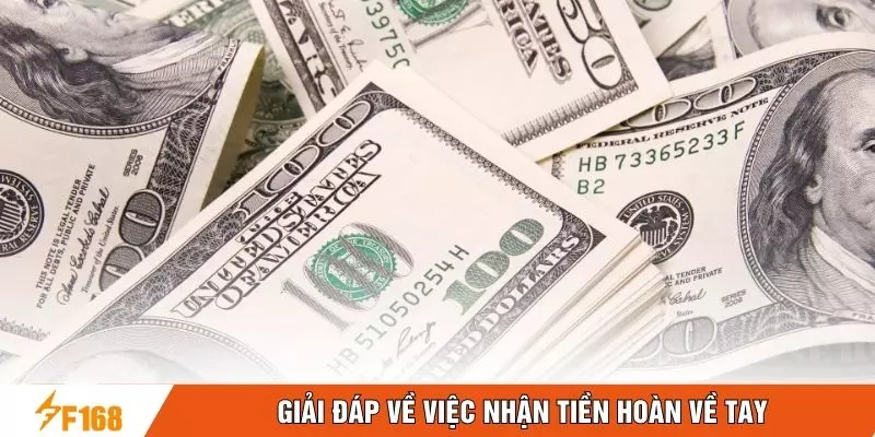 Giải đáp về việc nhận tiền hoàn về tay Giải đáp về việc nhận tiền hoàn về tay